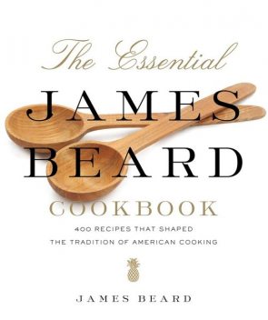 The Essential James Beard Cookbook, James Beard