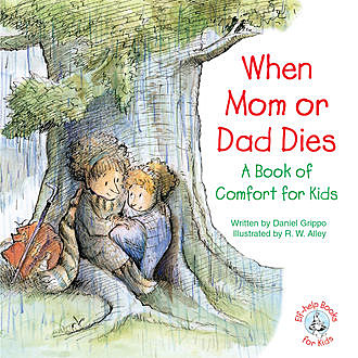When Mom or Dad Dies, Daniel Grippo