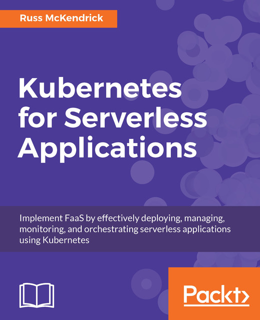Kubernetes for Serverless Applications, Russ McKendrick
