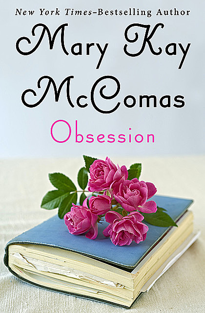 Obsession, Mary K McComas