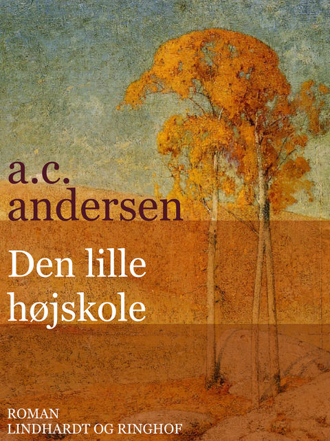Den lille højskole, A.C. Andersen A.C. Andersen