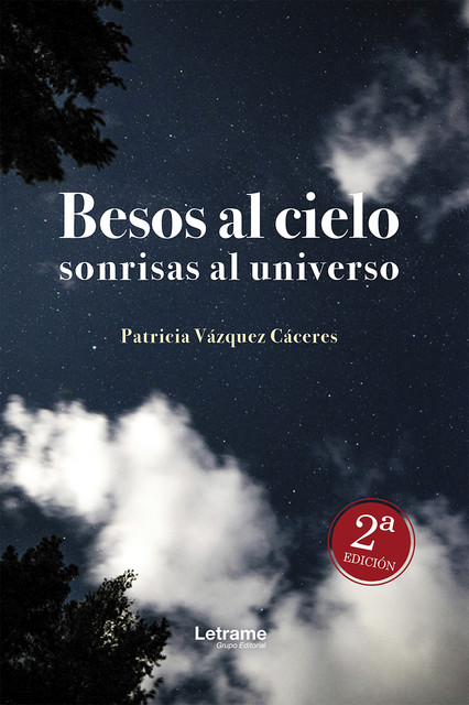 Besos al cielo sonrisas al universo, Patricia Vázquez Cáceres