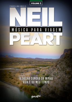 Música para viagem: a trilha sonora da minha vida e do meu tempo – volume 2, Neil Peart