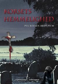 Korsets hemmelighed, Pia Reesen Brønnum