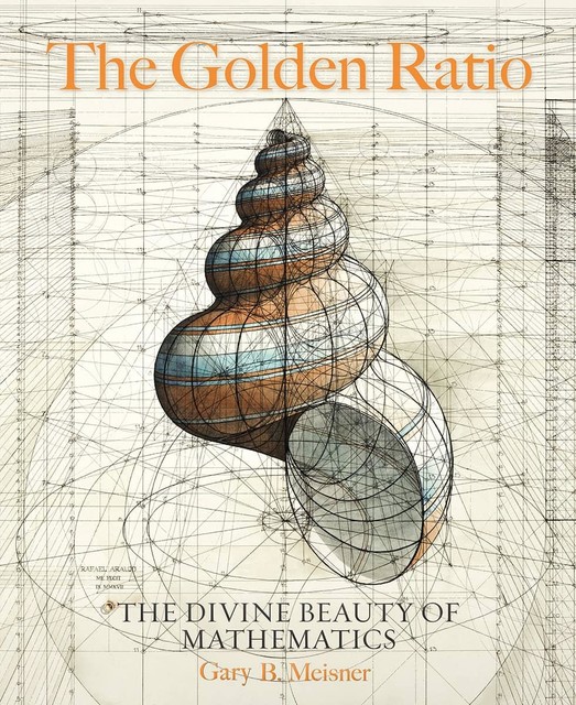 The Golden Ratio, Gary B. Meisner