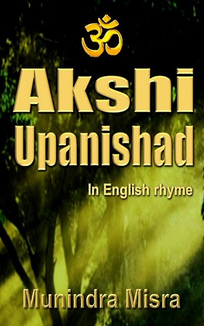 Akshi Upanishad, Munindra Misra