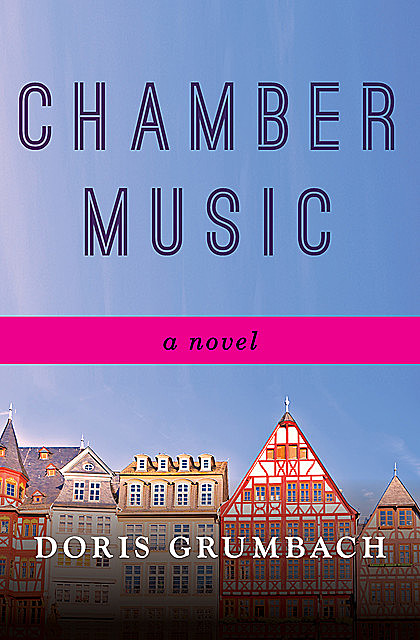 Chamber Music, Doris Grumbach