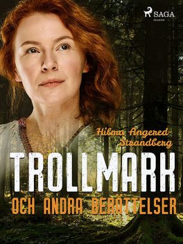 Trollmark och andra berättelser, Hilma Angered Strandberg