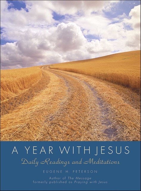 A Year with Jesus, Eugene H. Peterson