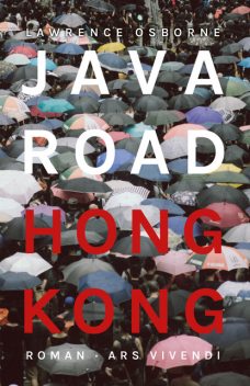 Java Road Hong Kong, Lawrence Osborne