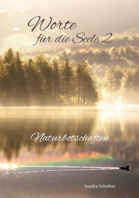 Worte für die Seele 2, Sandra Scheiber
