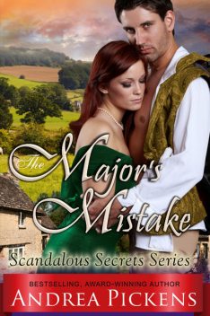 The Major's Mistake (Scandalous Secrets Series, Book 3), Andrea Pickens