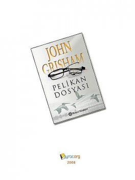 Pelikan Dosyası, John Grisham