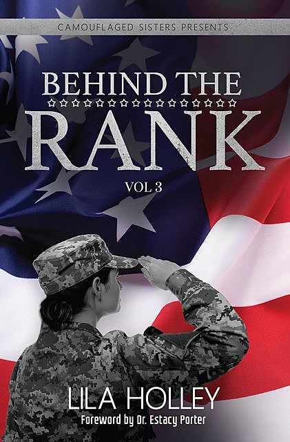 Behind The Rank, Volume 3, Lila Holley