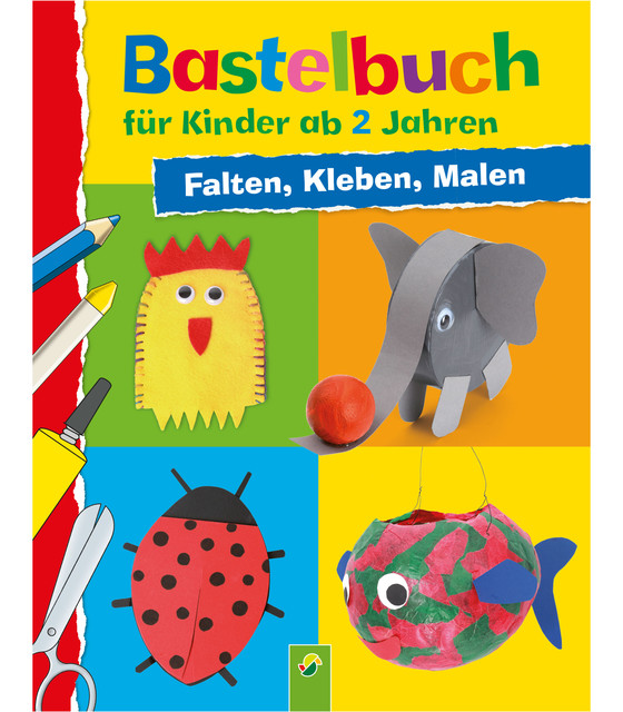 Bastelbuch für Kinder ab 2 Jahren, Elisabeth Holzapfel