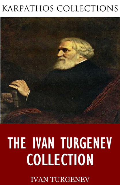 The Ivan Turgenev Collection, Ivan Turgenev
