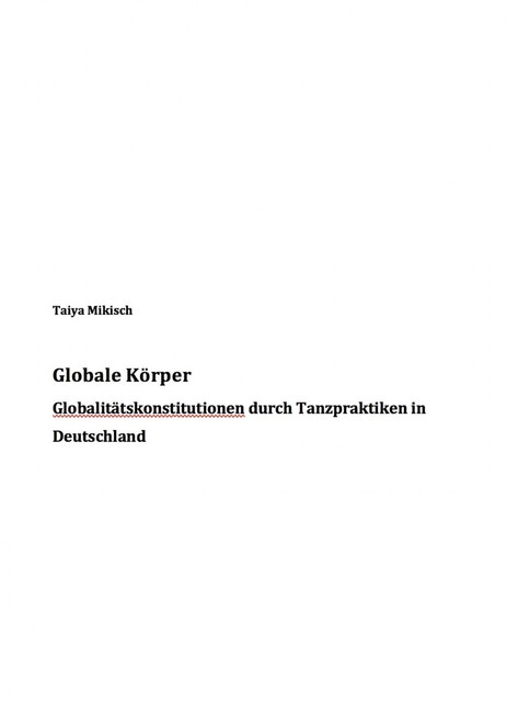 Globale Körper, Taiya Mikisch