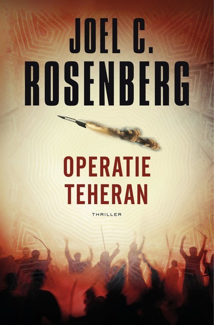 Operatie Teheran, Joel C. Rosenberg