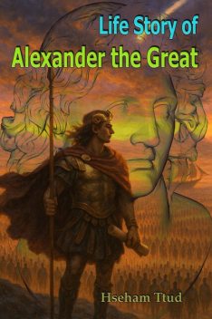 Life Story of Alexander the Great, Hseham Ttud