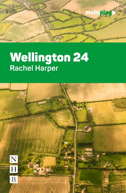 Wellington 24 (NHB Modern Plays), Rachel Harper