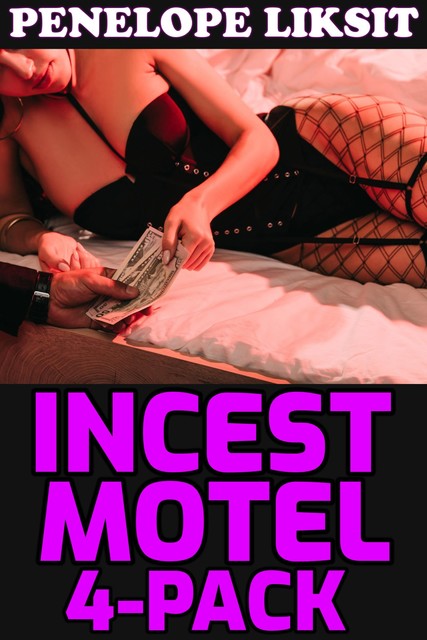 Incest Motel 4-Pack, Penelope Liksit