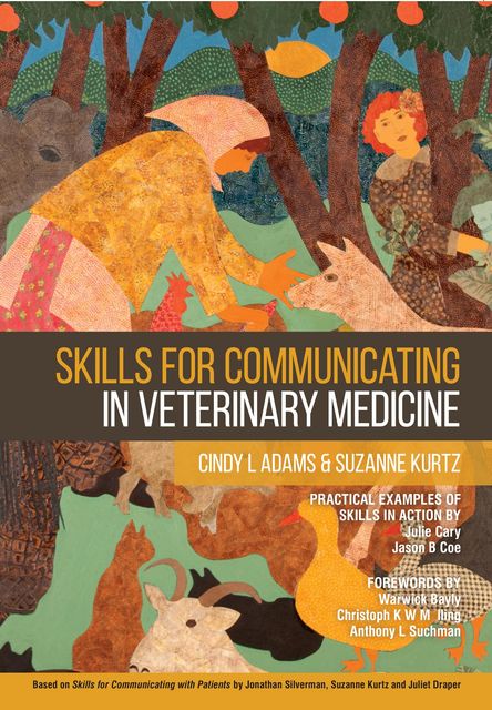 Skills for Communicating in Veterinary Medicine, Cindy L Adams, Suzanne Kurtz