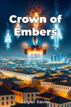 Crown of Embers, Jasper Xavier