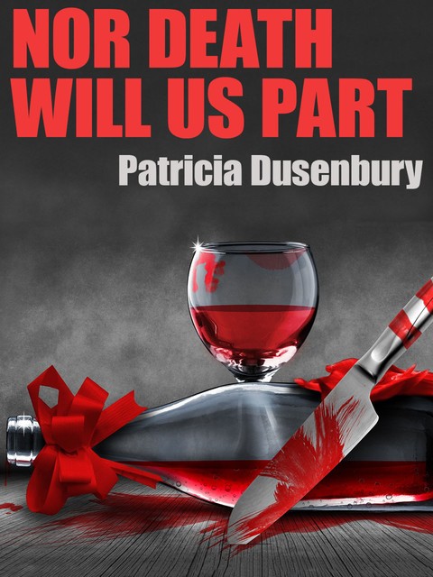 Nor Death Will Us Part, Pat Dusenbury
