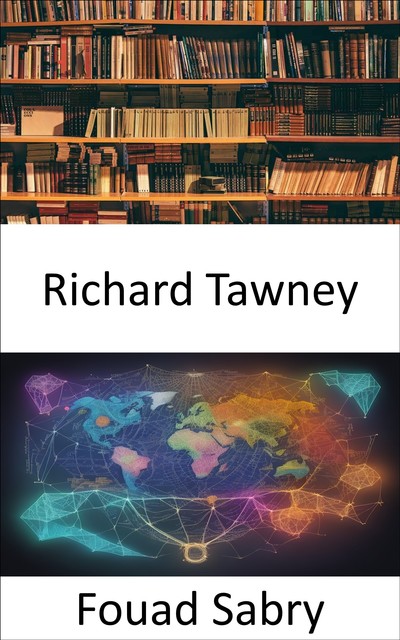 Richard Tawney, Fouad Sabry