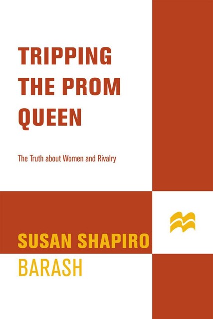 Tripping the Prom Queen, Susan Shapiro Barash