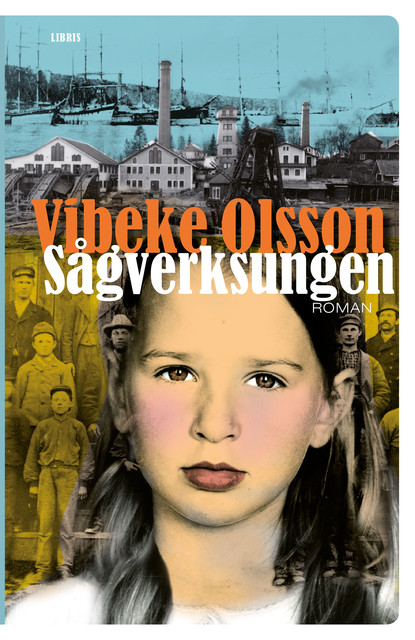 Sågverksungen, Vibeke Olsson