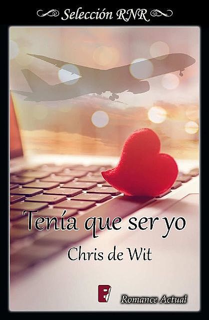 Tenía que ser yo (Spanish Edition), Chris de Wit