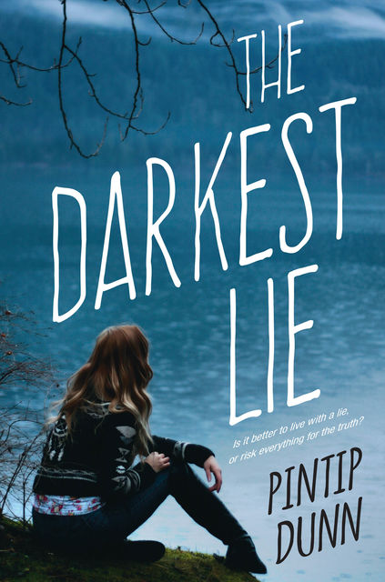 The Darkest Lie, Pintip Dunn