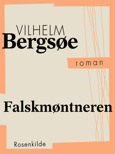 Falskmøntneren, Vilhelm Bergsøe