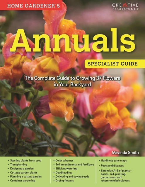 Home Gardener's Annuals, Miranda Smith