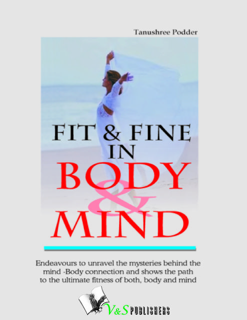 Fit & Fine in Body & Mind, Tanushree Podder
