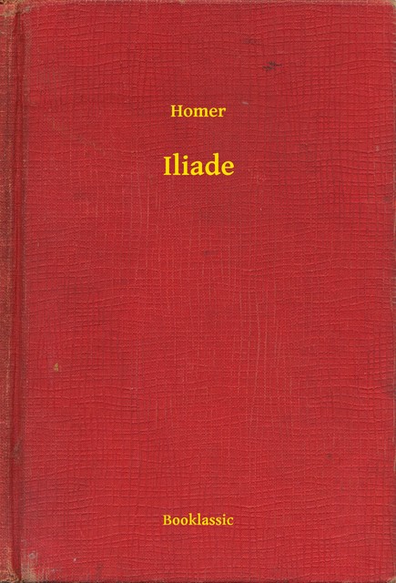 Iliade, Homerus