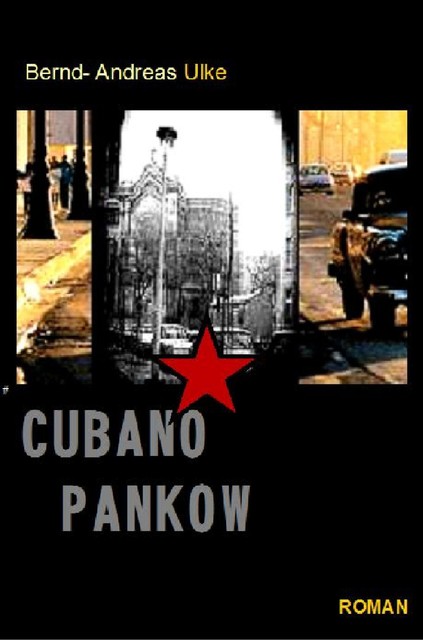 CUBANO PANKOW, Bernd- Andreas Ulke