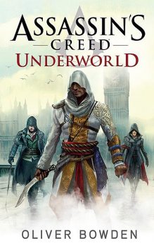 Assassin's Creed: Underworld, Oliver Bowden