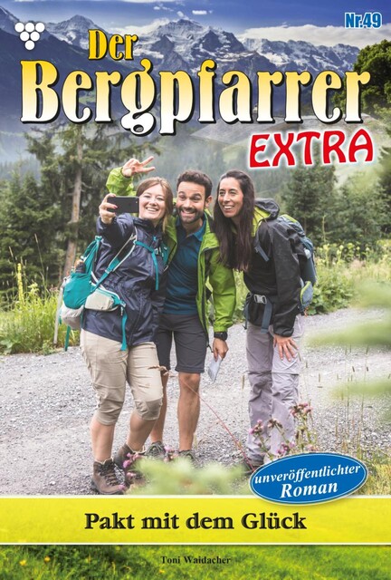Der Bergpfarrer Extra 49 – Heimatroman, Toni Waidacher