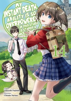 My Instant Death Ability Is So Overpowered, No One in This Other World Stands a Chance Against Me! Volume 14, Tsuyoshi Fujitaka
