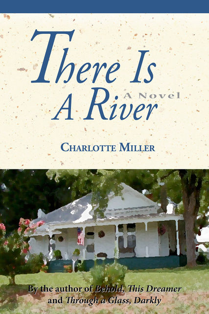 There Is a River, Charlotte Miller