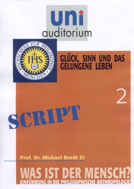 Was ist der Mensch? Teil 2, Michael Bordt