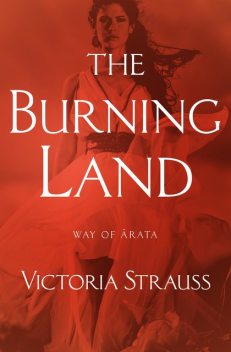 The Burning Land, Victoria Strauss