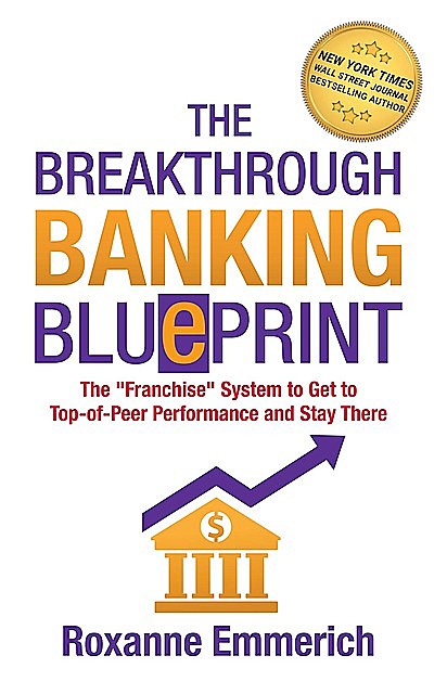 The Breakthrough Banking Blueprint, Roxanne Emmerich