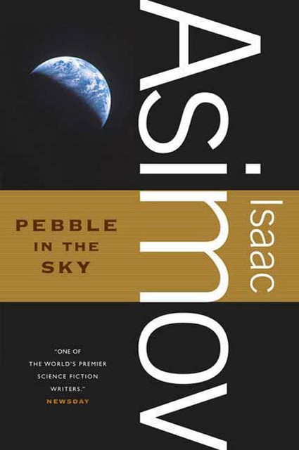 Pebble in the Sky, Isaac Asimov
