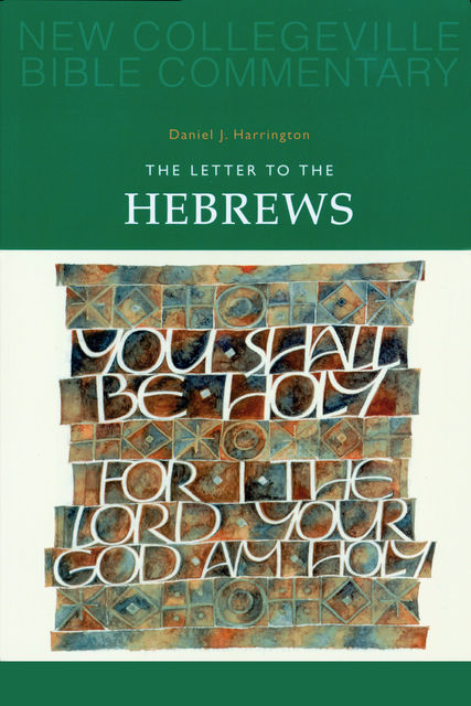 The Letter to the Hebrews, Daniel Harrington