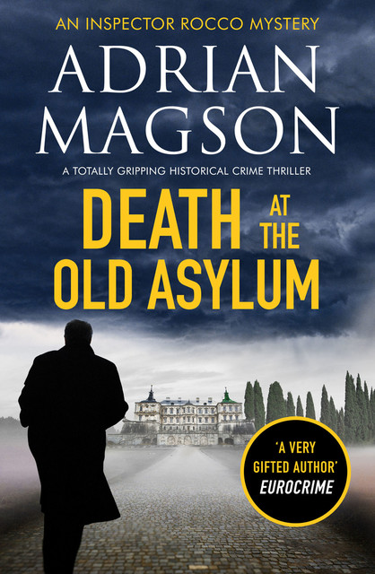Death at the Old Asylum, Adrian Magson