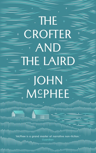 The Crofter and the Laird, John McPhee