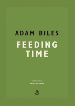 Feeding Time, Adam Biles